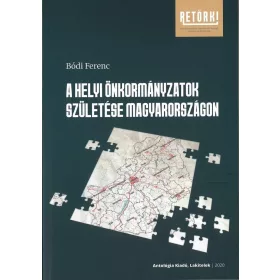 A HELYI ÖNKORMÁNYZATOK SZÜLETÉSE MAGYARORSZÁGON