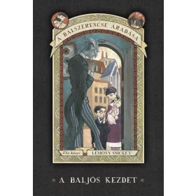 A BALJÓS KEZDET - A BALSZERENCSE ÁRADÁS 1.