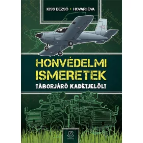HONVÉDELMI ISMERETEK - TÁBORJÁRÓ KADÉTJELÖLT