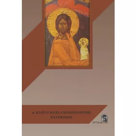 A KIJEVI BARLANGMONOSTORI PATERIKON