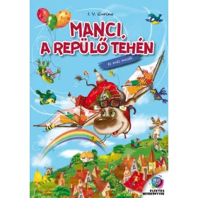 GURINA I. V.: MANCI,A REPÜLŐ TEHÉN ÉS MÁS MESÉK