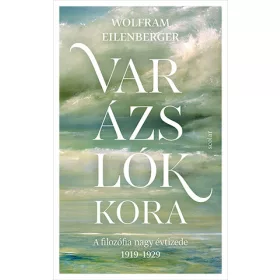 WOLFRAM EILENBERGER: VARÁZSLÓK KORA