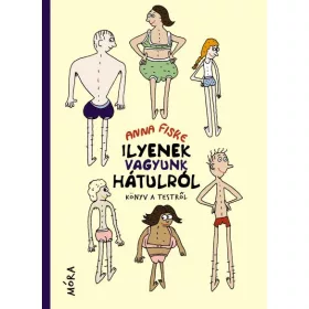 ILYENEK VAGYUNK HÁTULRÓL