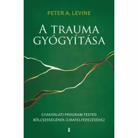A TRAUMA GYÓGYÍTÁSA