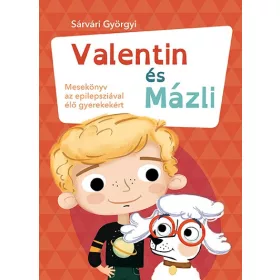 SÁRVÁRI GYÖRGYI: VALENTIN ÉS MÁZLI