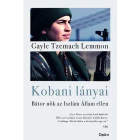 KOBANI LÁNYAI - BÁTOR NŐK AZ ISZLÁM ÁLLAM ELLEN