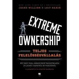 EXTREME OWNERSHIP - TELJES FELELŐSSÉGVÁLLALÁS