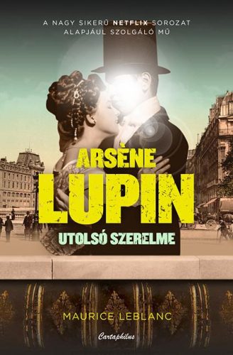 ARSÉNE LUPIN UTOLSÓ SZERELME