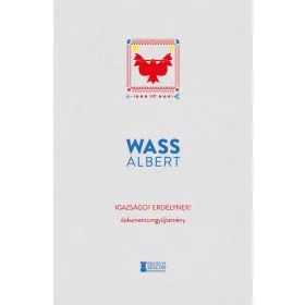 IGAZSÁGOT ERDÉLYNEK! - DOKUMENTUMGYŰJTEMÉNY (XV.)