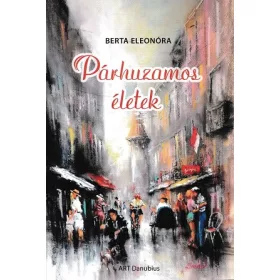 PÁRHUZAMOS ÉLETEK