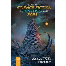AZ ÉV MAGYAR SCIENCE FICTION ÉS FANTASYNOVELLÁI 2021