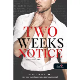 TWO WEEKS NOTICE - FELMONDÓLEVÉL