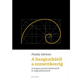 PATAKY ADRIENN: A HANGZATKÁTÓL A SZONETTKOSZIG
