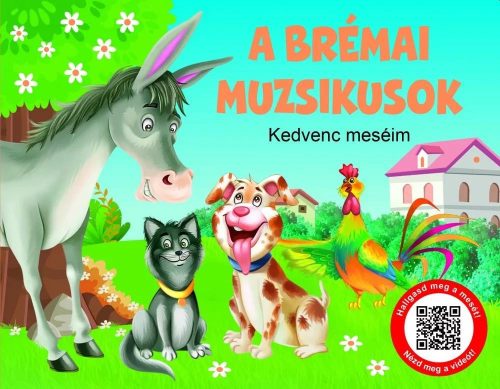 A BRÉMAI MUZSIKUSOK - KEDVENC MESÉIM