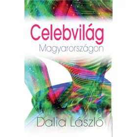 CELEBVILÁG MAGYARORSZÁGON