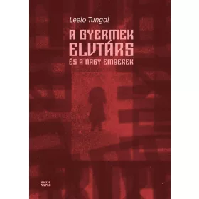 A GYERMEK ELVTÁRS ÉS A NAGY EMBEREK