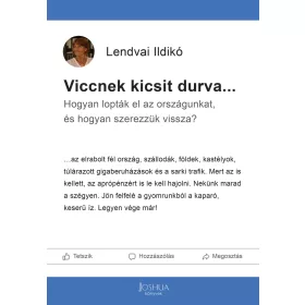 VICCNEK KICSIT DURVA...