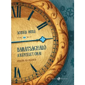 BARÁTSÁGHÁLÓ - A KÉPZELET ÓRÁI
