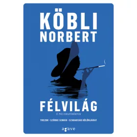 FÉLVILÁG ÉS MÁS FORGATÓKÖNYVEK