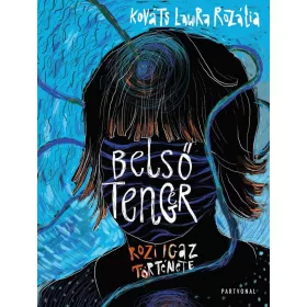 BELSŐ TENGER - ROZI IGAZ TÖRTÉNETE