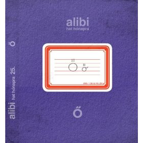 ALIBI HAT HÓNAPRA 25. Ő