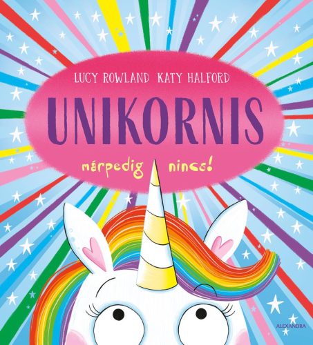UNIKORNIS MÁRPEDIG NINCS!