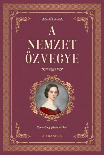 A NEMZET ÖZVEGYE - SZENDREY JÚLIA TITKAI