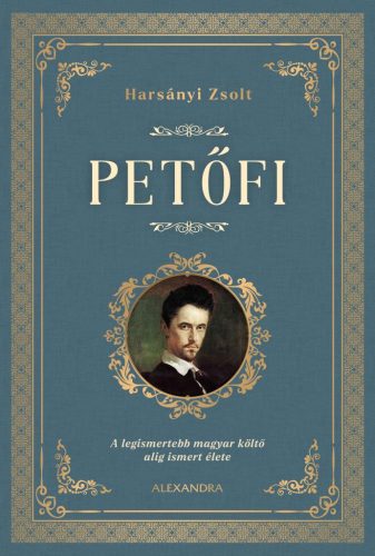 PETŐFI - A LEGISMERTEBB MAGYAR KÖLTŐ ALIG ISMERT ÉLETE