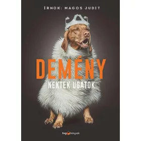 DEMÉNY - NEKTEK UGATOK