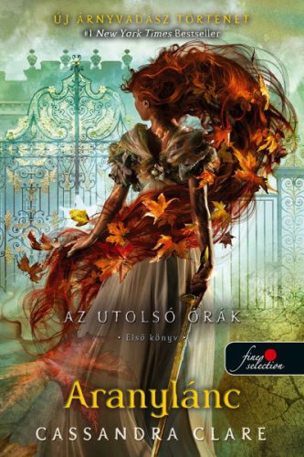ARANYLÁNC - AZ UTOLSÓ ÓRÁK 1. - FŰZÖTT