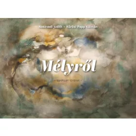 MÉLYRŐL - SOROKSÁRI TÖRTÉNET -