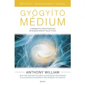 GYÓGYÍTÓ MÉDIUM - BŐVÍTETT, ÁTDOLGOZOTT KIADÁS