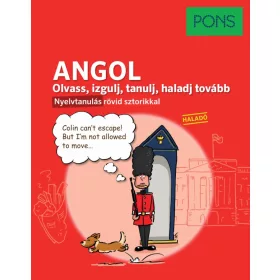  PONS OLVASS IZGULJ TANULJ HALADJ TOVÁBB - ANGOL NYELVKÖNYV (HALADÓ)