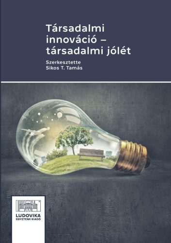 TÁRSADALMI INNOVÁCIÓ - TÁRSADALMI JÓLÉT