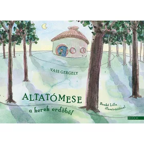   VASS GERGELY: BEDTIME STORY FROM THE ROUND FOREST (IDEGEN NYELVŰ)