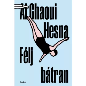 FÉLJ BÁTRAN - JAVÍTOTT, ÁTDOLGOZOTT KIADÁS (2021)