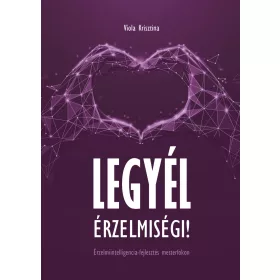 LEGYÉL ÉRZELMISÉGI!