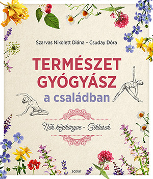 TERMÉSZETGYÓGYÁSZ A CSALÁDBAN - NŐK KÉZIKÖNYVE (CIKLUSOK)