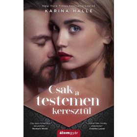 CSAK A TESTEMEN KERESZTÜL