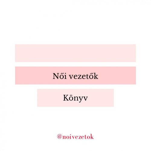 NŐI VEZETŐK