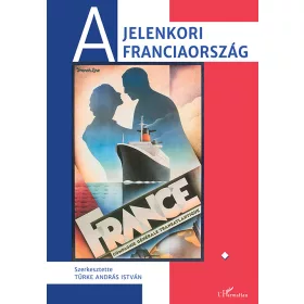 A JELENKORI FRANCIAORSZÁG I.