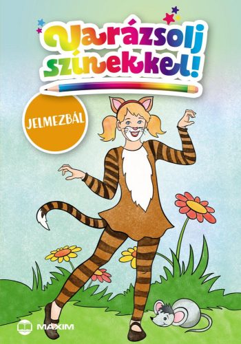 VARÁZSOLJ SZÍNEKKEL! - JELMEZBÁL