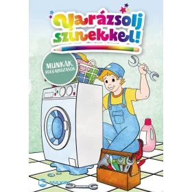 VARÁZSOLJ SZÍNEKKEL! - MUNKÁK, FOGLALKOZÁSOK