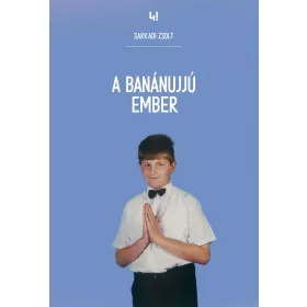 A BANÁNUJJÚ EMBER
