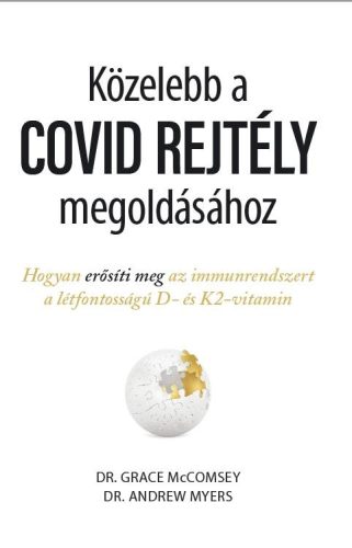 KÖZELEBB A COVID REJTÉLY MEGOLDÁSÁHOZ