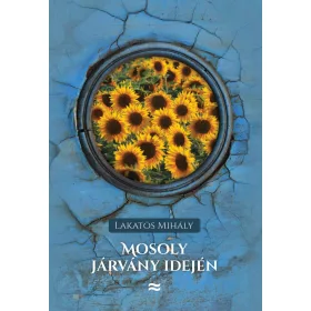MOSOLY JÁRVÁNY IDEJÉN
