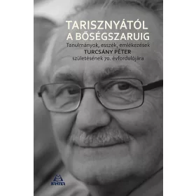 TARISZNYÁTÓL A BŐSÉGSZARUIG