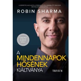 A MINDENNAPOK HŐSÉNEK KIÁLTVÁNYA