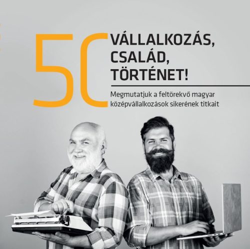 50 VÁLLALKOZÁS, 50 CSALÁD, 50 TÖRTÉNET