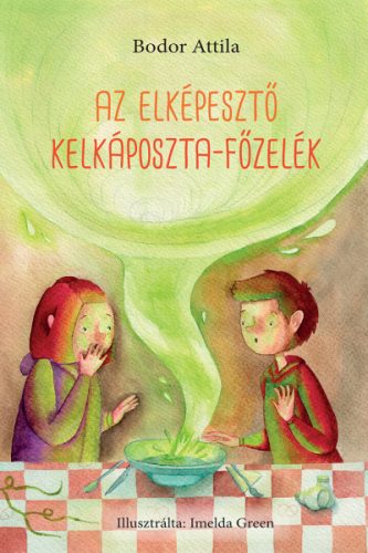 AZ ELKÉPESZTŐ KELKÁPOSZTA-FŐZELÉK